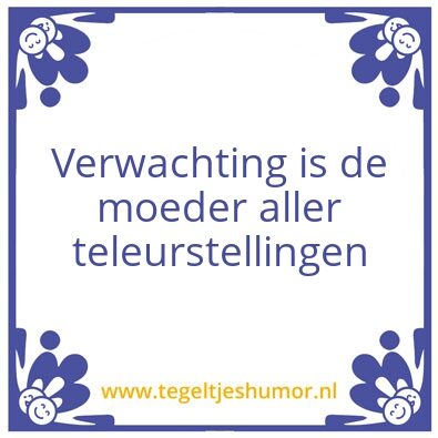 Tegeltje: Verwachting