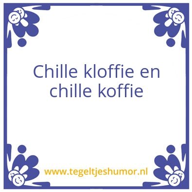 Tegeltje: Levensmotto voor de vrijdag