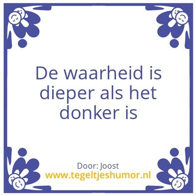 Tegeltje: Waarheid