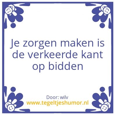 Tegeltje: zorgen
