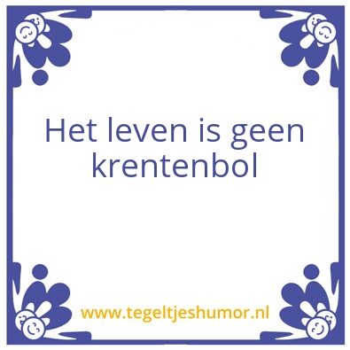 Tegeltje: Het leven