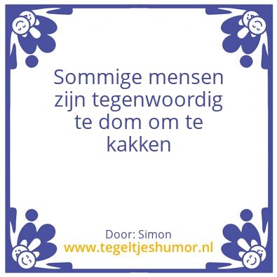 Tegeltje: kakken