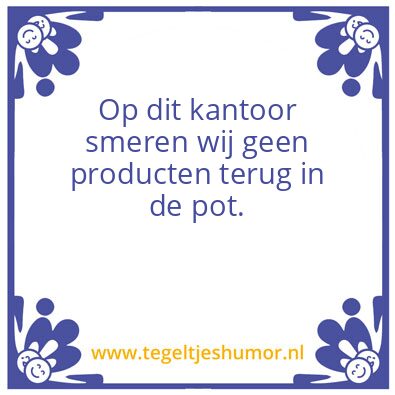 Tegeltje: Op dit kantoor