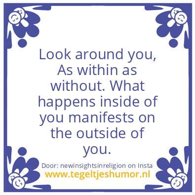 Tegeltje: As within as without.