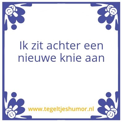 Tegeltje: Knie
