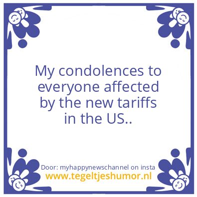 Tegeltje: New Tariffs ..