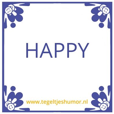 Tegeltje: Happy