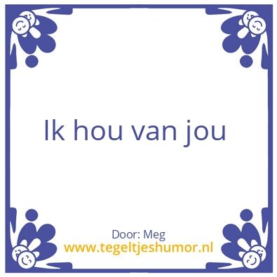 Tegeltje: Lief
