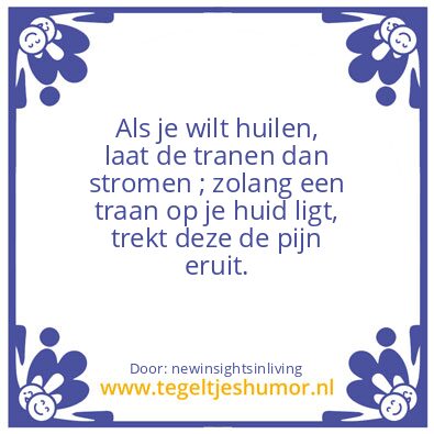 Tegeltje: let the tears run