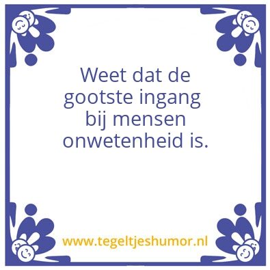 Tegeltje: Onwetendheid