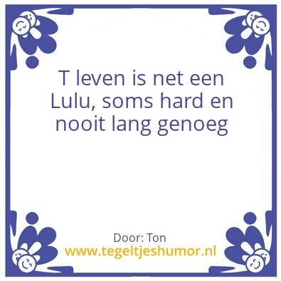 Tegeltje: Leven