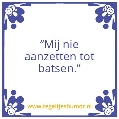 Tegeltje: Batsen