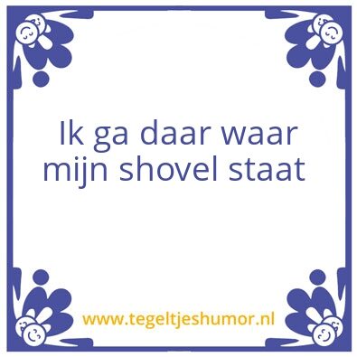 Tegeltje: Shovel