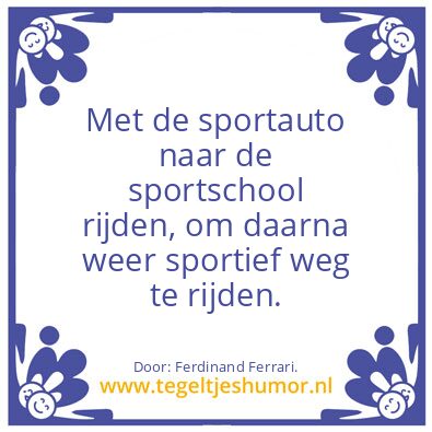 Tegeltje: Met de sportauto….