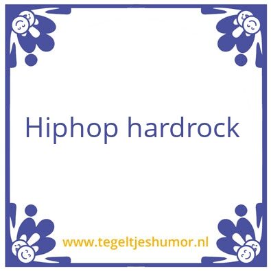 Tegeltje: Hip