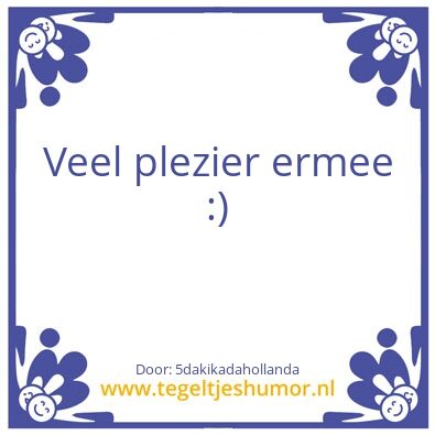 Tegeltje: GÃ¼le gÃ¼le kullan