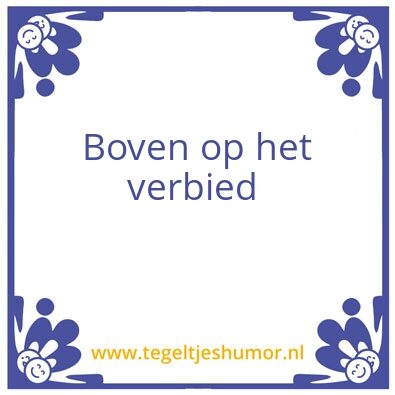 Tegeltje: Boven
