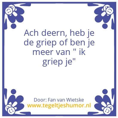 Tegeltje: Ik griep je