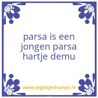 Tegeltje: parsa