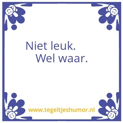 Tegeltje: Niet leuk
