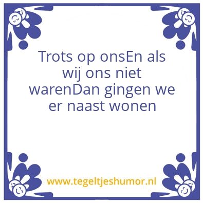 Tegeltje: Trots