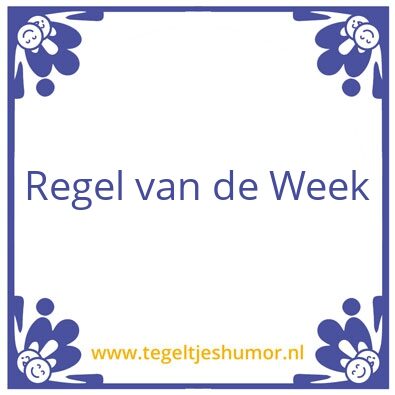 Tegeltje: Deze week: