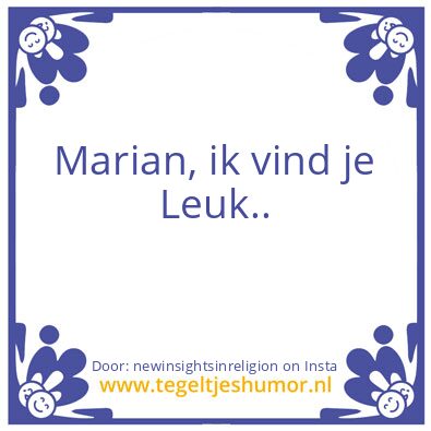 Tegeltje: Marian, ik vind je Leuk..