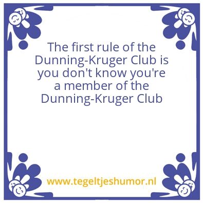 Tegeltje: Dunning-Kruger Club