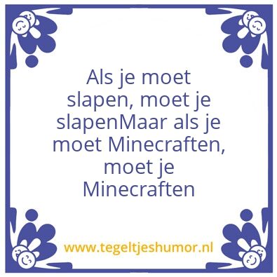 Tegeltje: Wat moet dat moet