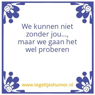 Tegeltje: Zonder jou