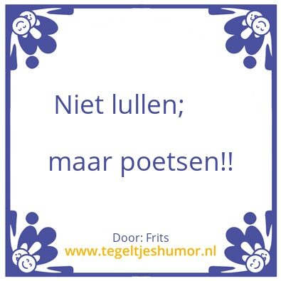Tegeltje: Aan het werk!