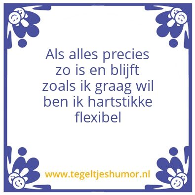Tegeltje: Flexibel