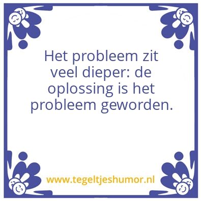 Tegeltje: Oplossing of Probleem
