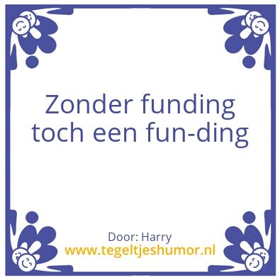 Tegeltje: Funding