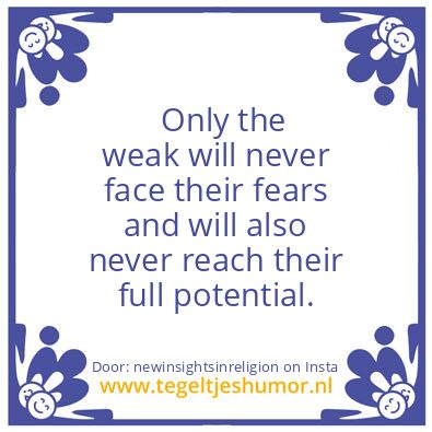 Tegeltje: Only the weak