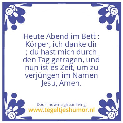 Tegeltje: A prayer for the body,