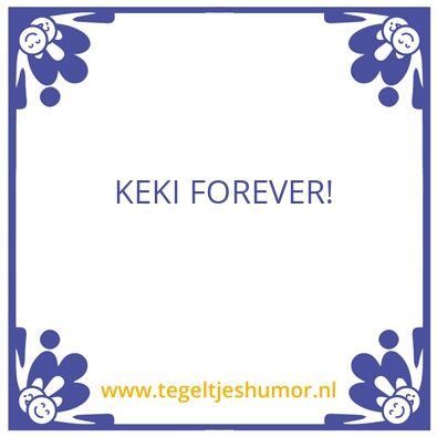 Tegeltje: Keki