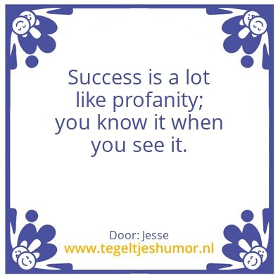 Tegeltje: Success