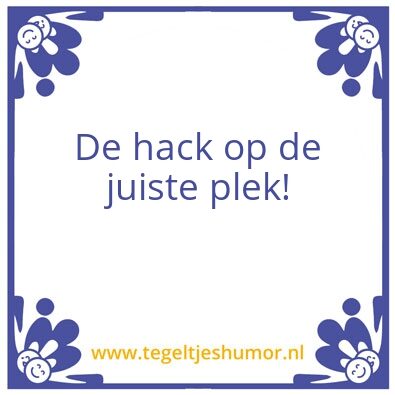 Tegeltje: Hack
