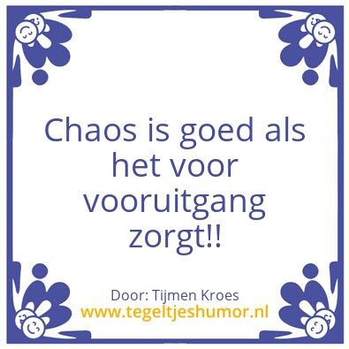 Tegeltje: Chaos