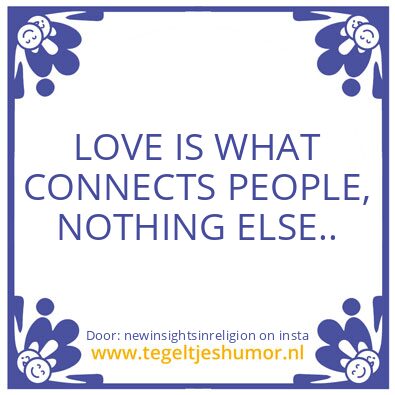 Tegeltje: CONNECTING IS LOVE.