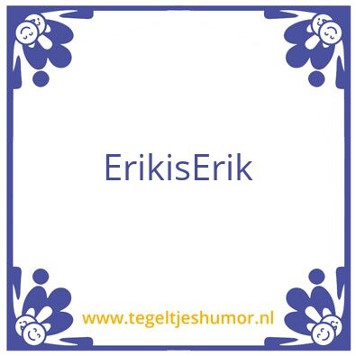 Tegeltje: Erik