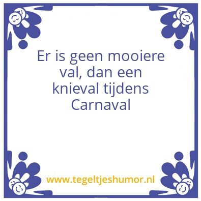 Tegeltje: Carna-Knie-Val