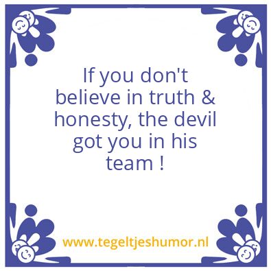 Tegeltje: him tell you how to life ?