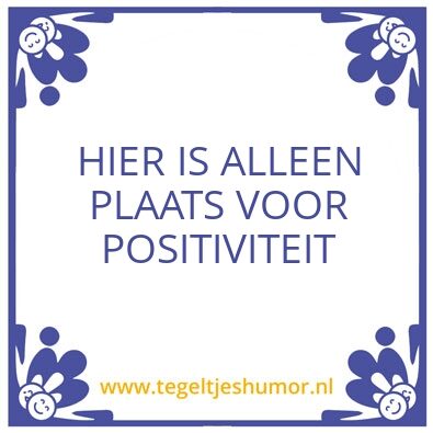 Tegeltje: POSITIVITEIT