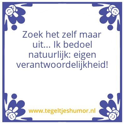 Tegeltje: Zoek het zelf maar uit