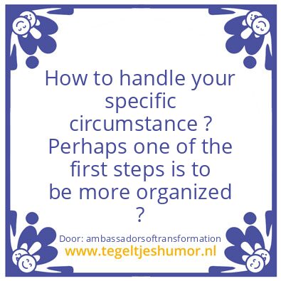 Tegeltje: your specific circumstanc