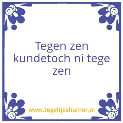 Tegeltje: zen