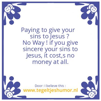 Tegeltje: Give your sins to Jesus !