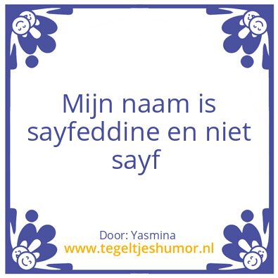 Tegeltje: Sayfeddine